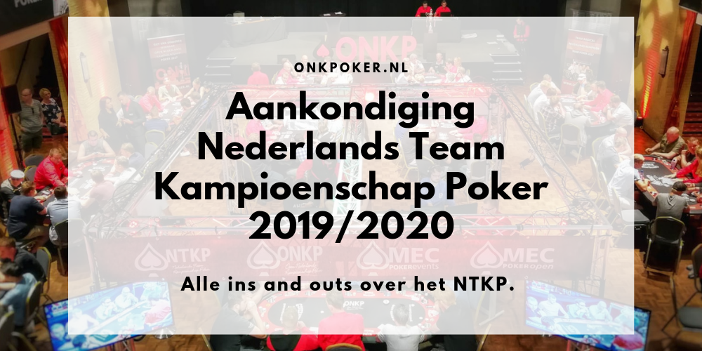 AANKONDIGING: NEDERLANDS TEAM KAMPIOENSCHAP POKER 2019/2020